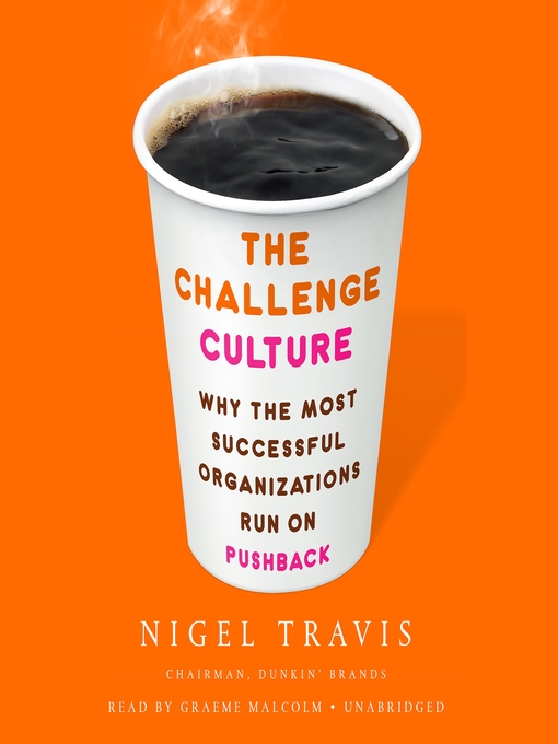 Title details for The Challenge Culture by Nigel Travis - Available